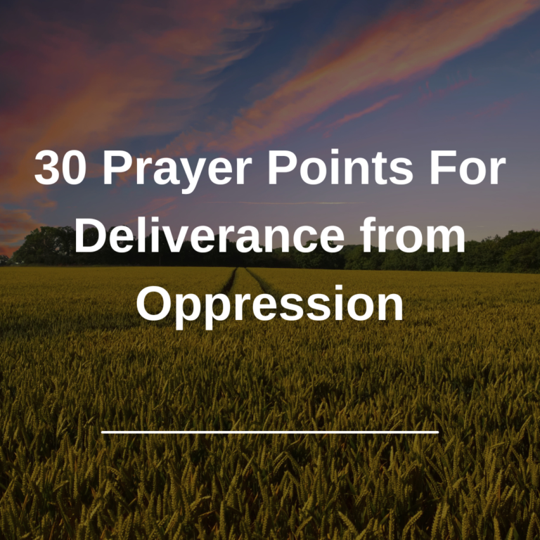 30 Prayer Points For Deliverance from Oppression