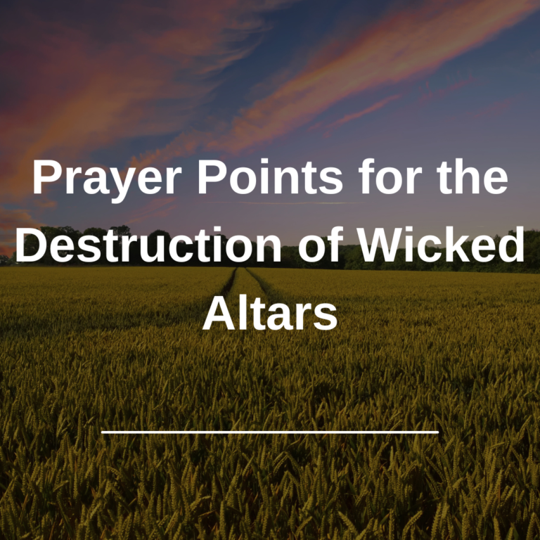 Prayer for the Destruction of Wicked Altars