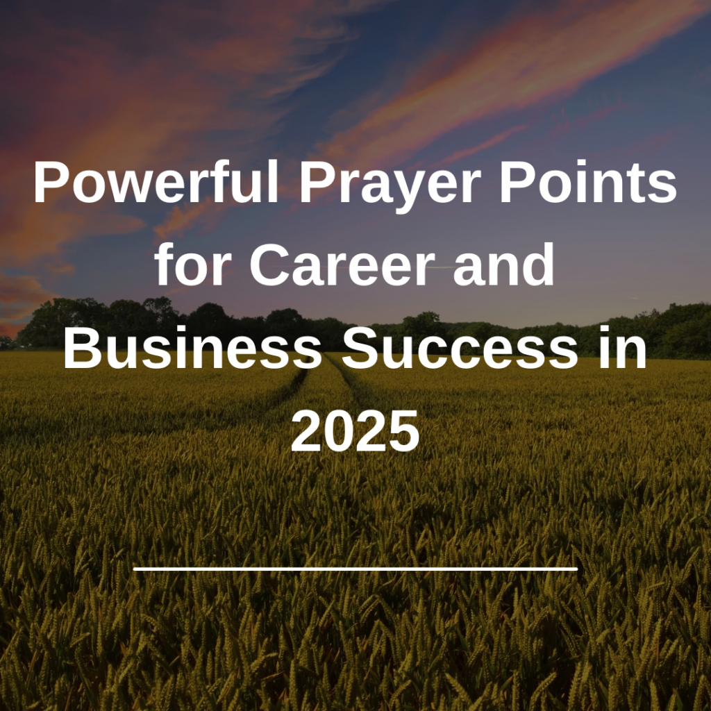 Powerful Prayer Points for Career and Business Success in 2025