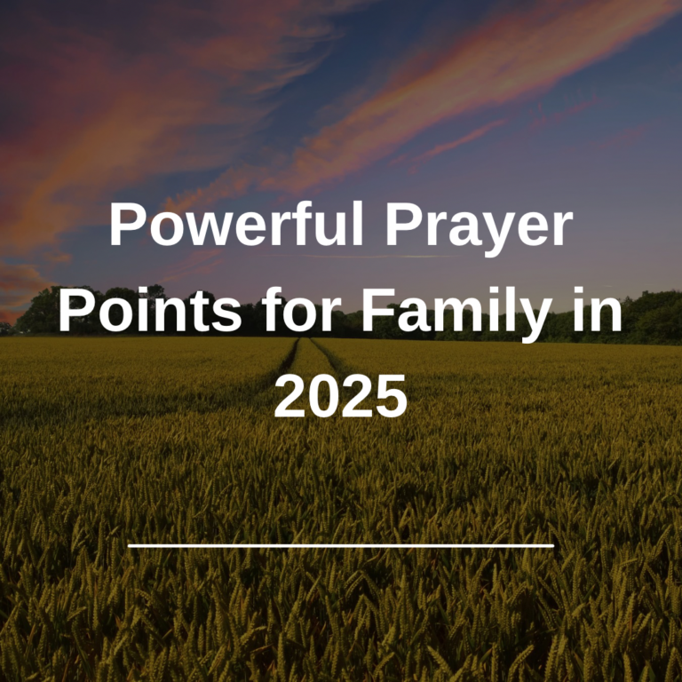 Powerful Prayer Points for Family in 2025