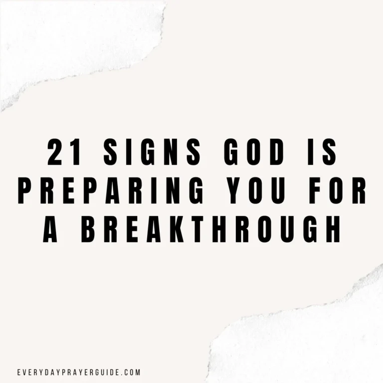 21 Signs God Is Preparing You for a Breakthrough