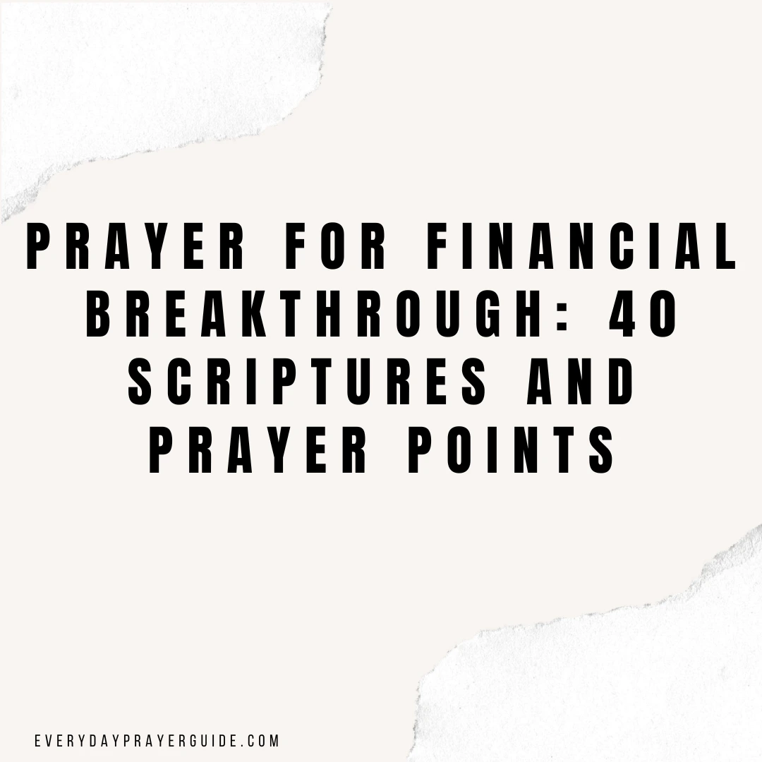 Prayer for Financial Breakthrough: 40 Scriptures and Prayer Points